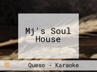 Mj's Soul House