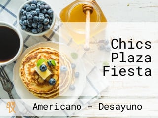 Chics Plaza Fiesta