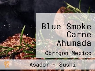 Blue Smoke Carne Ahumada