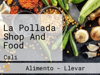 La Pollada Shop And Food