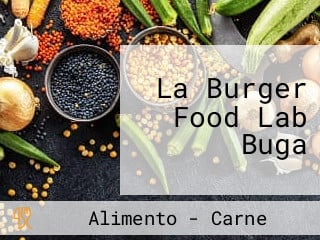 La Burger Food Lab Buga