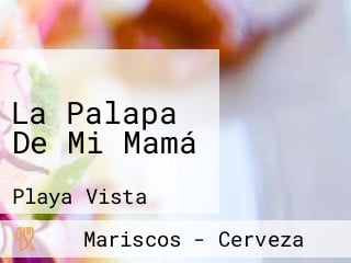 La Palapa De Mi Mamá