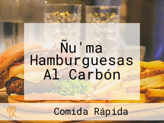 Ñu'ma Hamburguesas Al Carbón