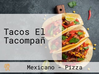 Tacos El Tacompañ