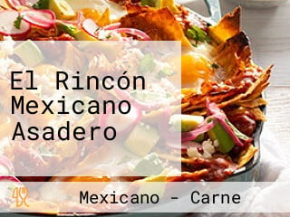 El Rincón Mexicano Asadero