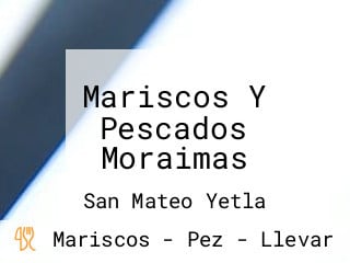 Mariscos Y Pescados Moraimas