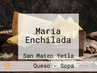 María Enchilada