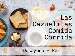 Las Cazuelitas Comida Corrida