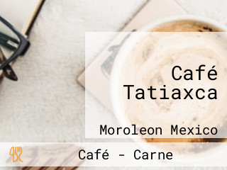 Café Tatiaxca