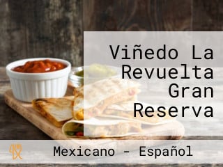 Viñedo La Revuelta Gran Reserva