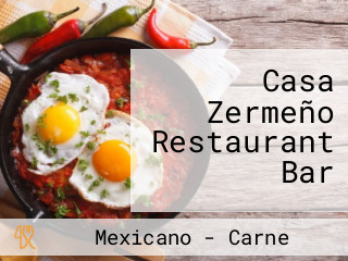 Casa Zermeño Restaurant Bar