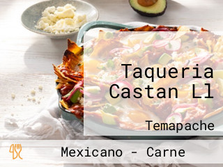 Taqueria Castan Ll