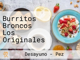 Burritos Broncos Los Originales