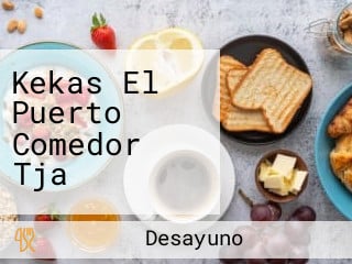 Kekas El Puerto Comedor Tja