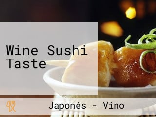 Wine Sushi Taste