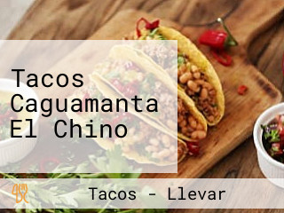 Tacos Caguamanta El Chino