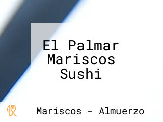 El Palmar Mariscos Sushi