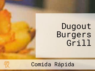 Dugout Burgers Grill