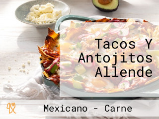 Tacos Y Antojitos Allende