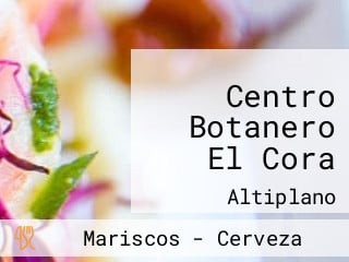 Centro Botanero El Cora