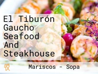 El Tiburón Gaucho Seafood And Steakhouse