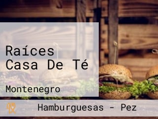 Raíces Casa De Té