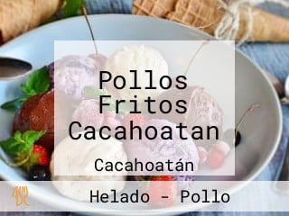 Pollos Fritos Cacahoatan