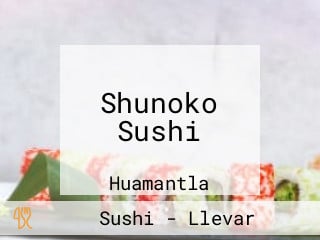 Shunoko Sushi