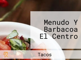 Menudo Y Barbacoa El Centro