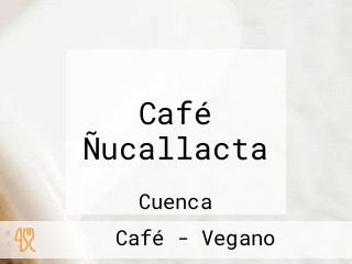 Café Ñucallacta