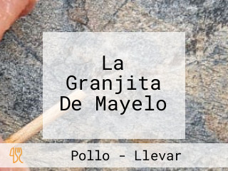 La Granjita De Mayelo