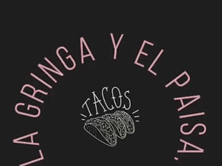 Taquería La Gringa Y El Paisa