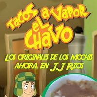 Tacos A Vapor El Chavo J.j.r