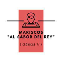 Mariscos Al Sabor Del Rey