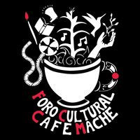 Foro Cultural CafÉ MachÉ