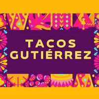 Tacos GutiÉrrez